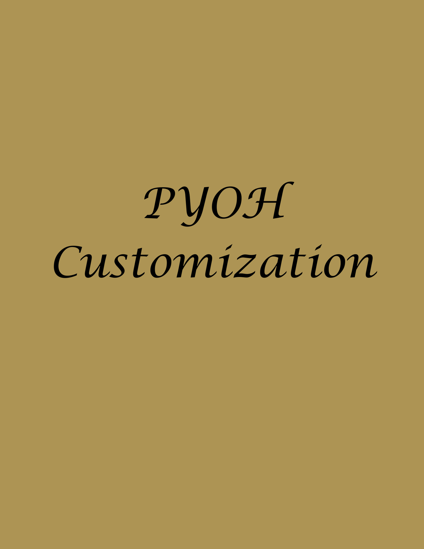 PYOH Customization