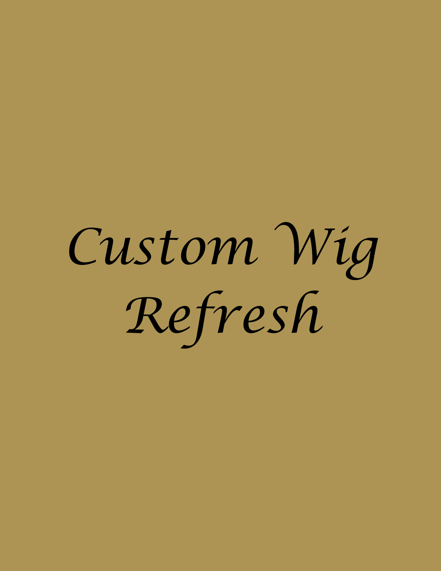 Custom Wig Refresh