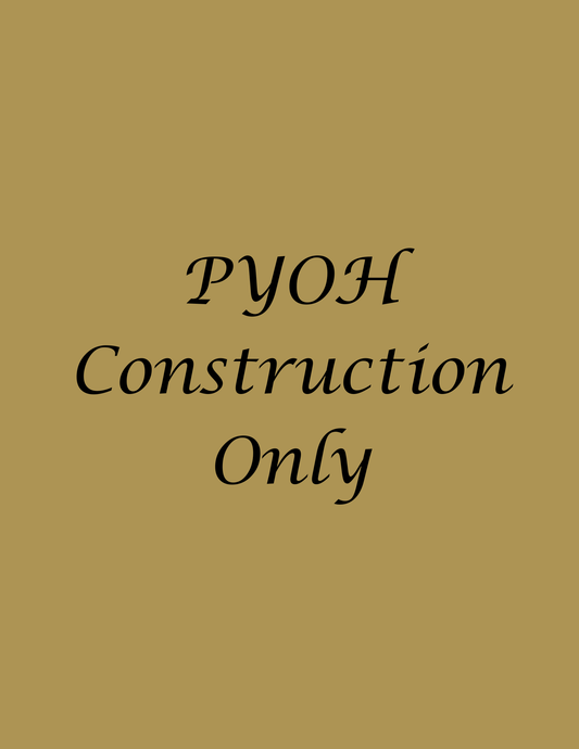 PYOH Construction Only
